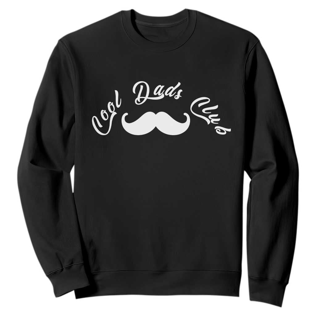Cool Dad Club Sweatshirt Coolest Dad Ever Birthday Gift TS12 Black Print Your Wear