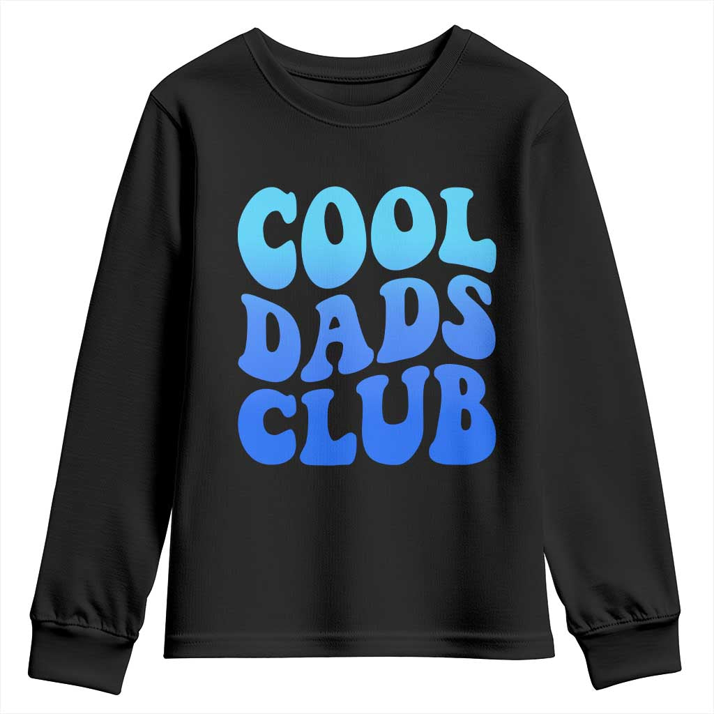 Cool Dads Club Blue Typography Youth Sweatshirt Fathers Day Gift TS12 Black Print Your Wear