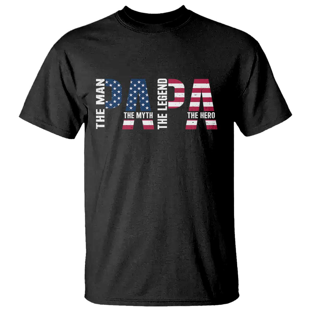 Vintage American Flag Papa The Man The Myth The Legend T Shirt Fathers Day Gift TS12 Black Print Your Wear