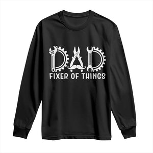 Dad Fixer Of Everything Garage Life Long Sleeve Shirt Auto Mechanic Fathers Day Gift TS12 Black Print Your Wear