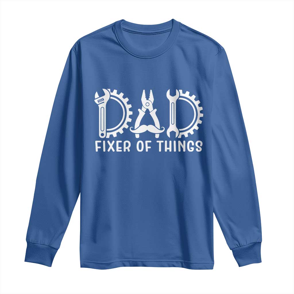 Dad Fixer Of Everything Garage Life Long Sleeve Shirt Auto Mechanic Fathers Day Gift TS12 Royal Blue Print Your Wear