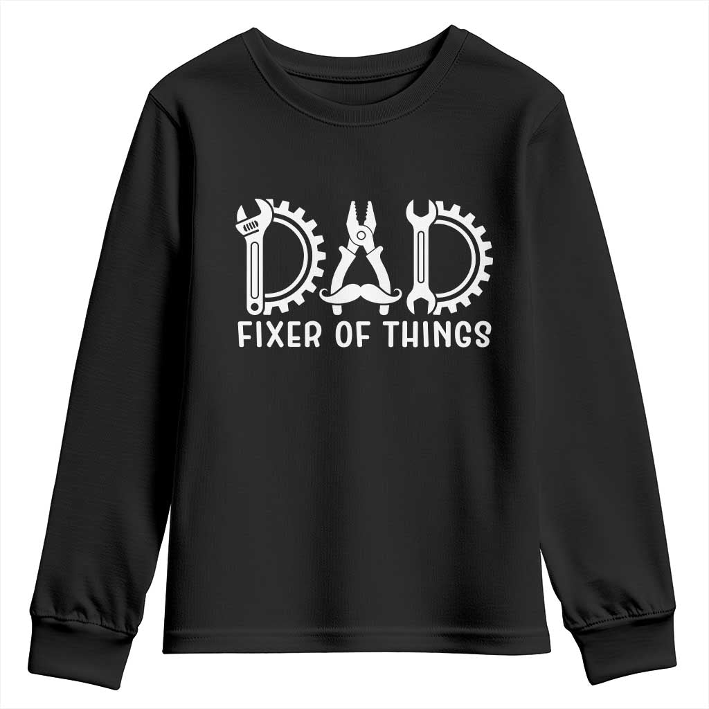 Dad Fixer Of Everything Garage Life Youth Sweatshirt Auto Mechanic Fathers Day Gift TS12 Black Print Your Wear