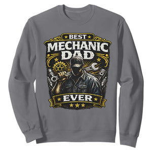Best Mechanic Dad Ever Sweatshirt Auto Repair Fathers Day Graphic TS12 Charcoal Print Your Wear