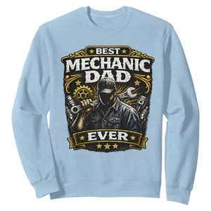 Best Mechanic Dad Ever Sweatshirt Auto Repair Fathers Day Graphic TS12 Light Blue Print Your Wear
