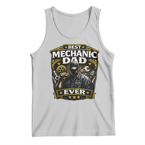 Best Mechanic Dad Ever Tank Top Auto Repair Fathers Day Graphic TS12 Ash Print Your Wear