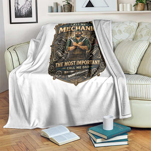 Some People Call Me Mechanic Important Call Me Dad Throw Blanket Fathers Day Gift TS12 Print Your Wear
