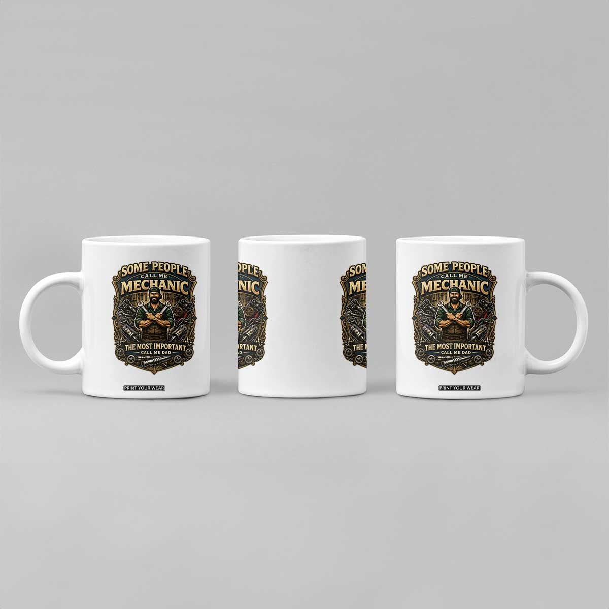 Some People Call Me Mechanic Important Call Me Dad Coffee Mug Fathers Day Gift TS12 Print Your Wear