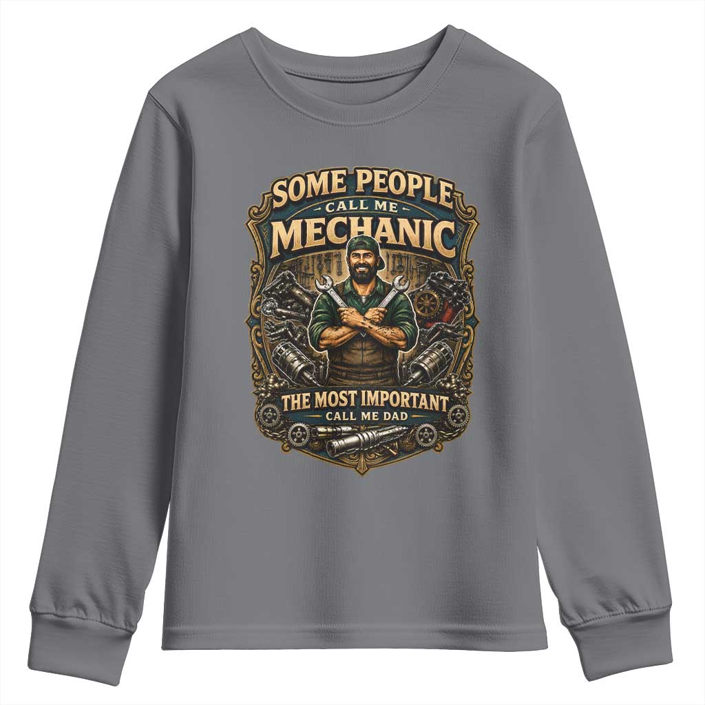 Some People Call Me Mechanic Important Call Me Dad Youth Sweatshirt Fathers Day Gift TS12 Charcoal Print Your Wear
