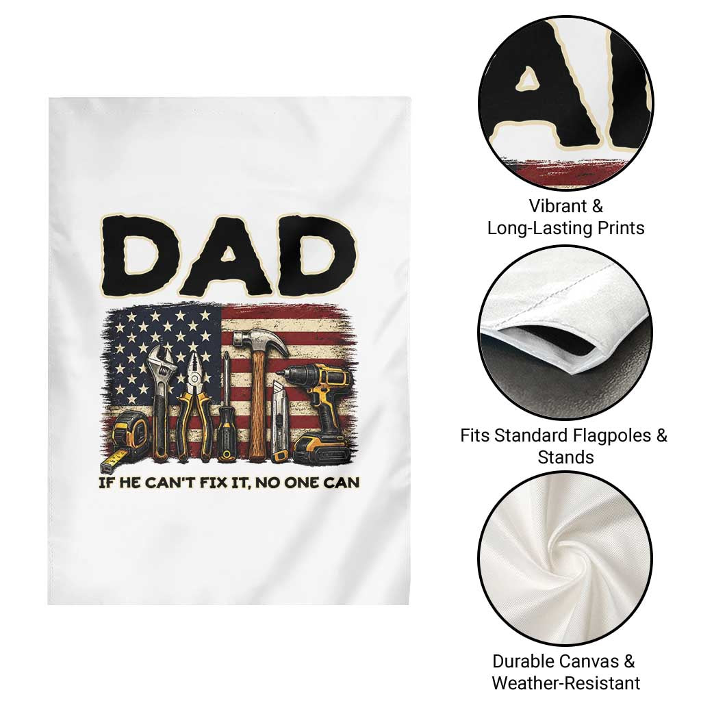 Mechanic Dad American Flag Garden Flag If He Cant Fix It No One Can TS12 Print Your Wear