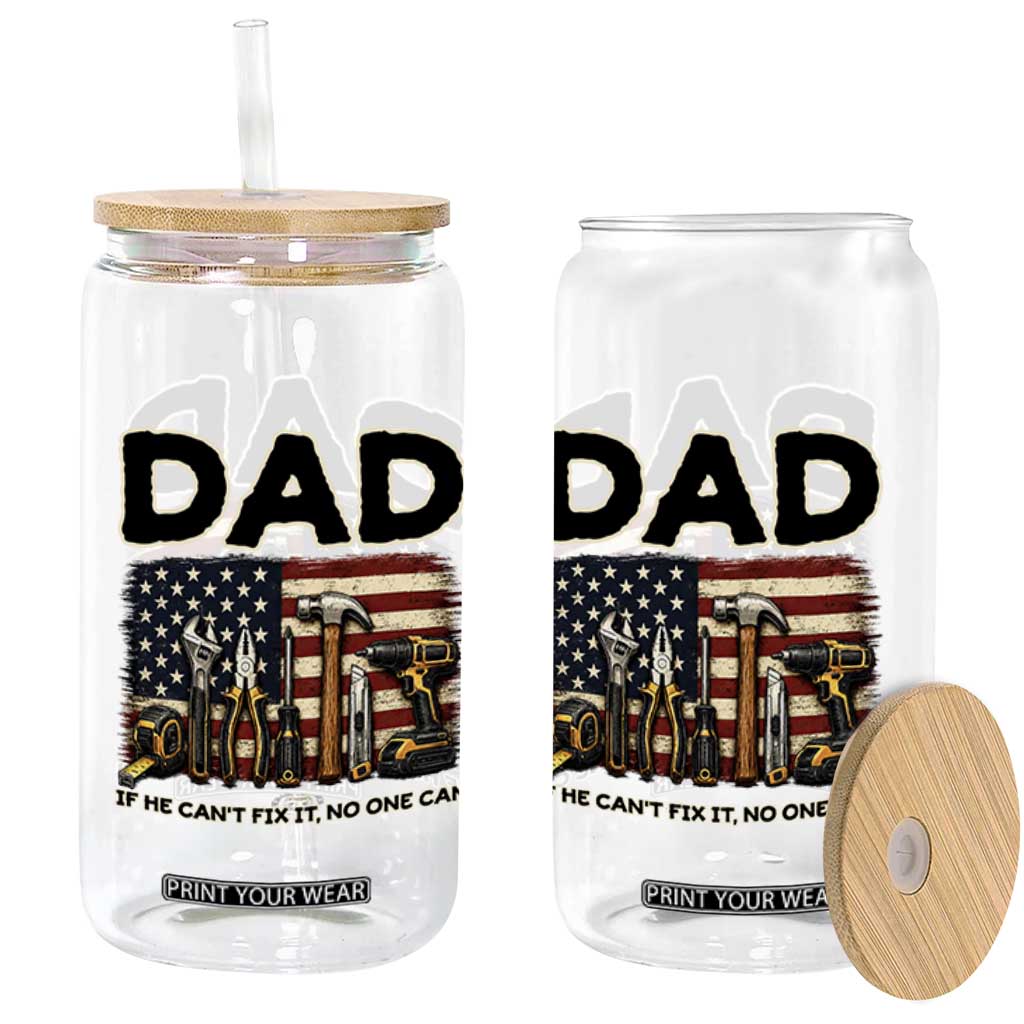 Mechanic Dad American Flag Glass Can If He Cant Fix It No One Can TS12 Print Your Wear