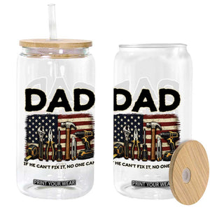 Mechanic Dad American Flag Glass Can If He Cant Fix It No One Can TS12 Print Your Wear