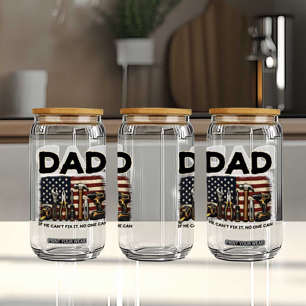 Mechanic Dad American Flag Glass Can If He Cant Fix It No One Can TS12 Print Your Wear