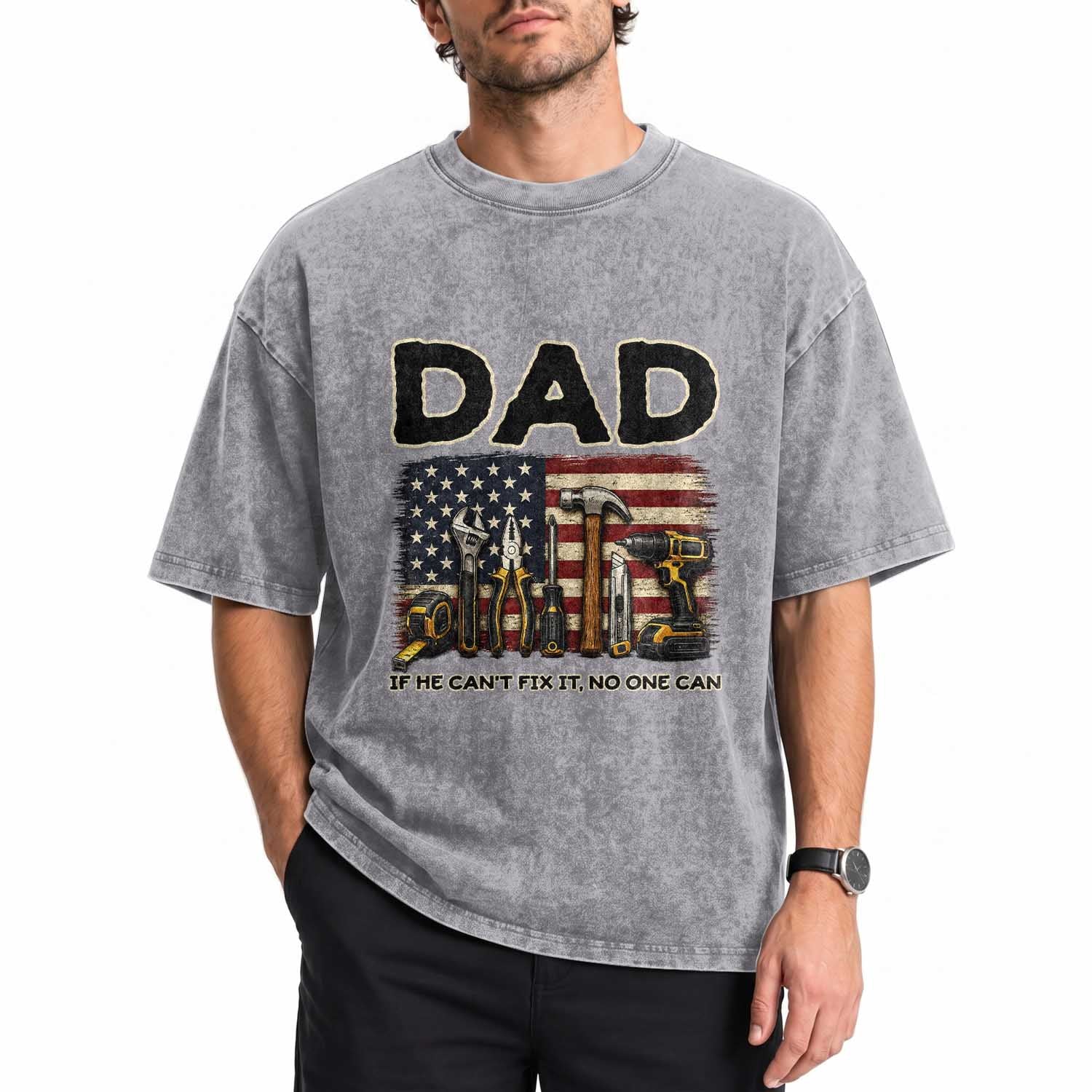 Mechanic Dad American Flag Washed Cotton T-Shirt If He Cant Fix It No One Can