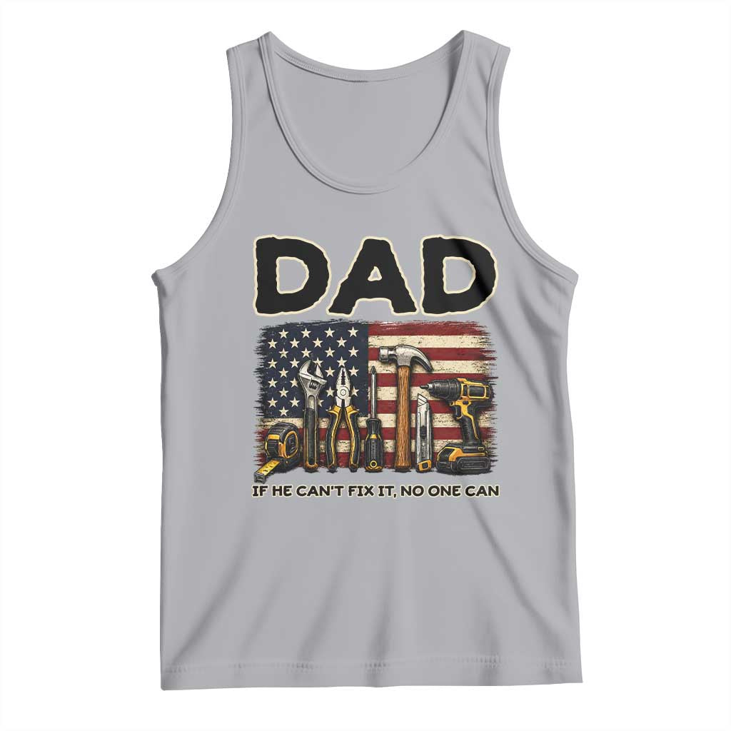 Mechanic Dad American Flag Tank Top If He Cant Fix It No One Can TS12 Athletic Heather Print Your Wear