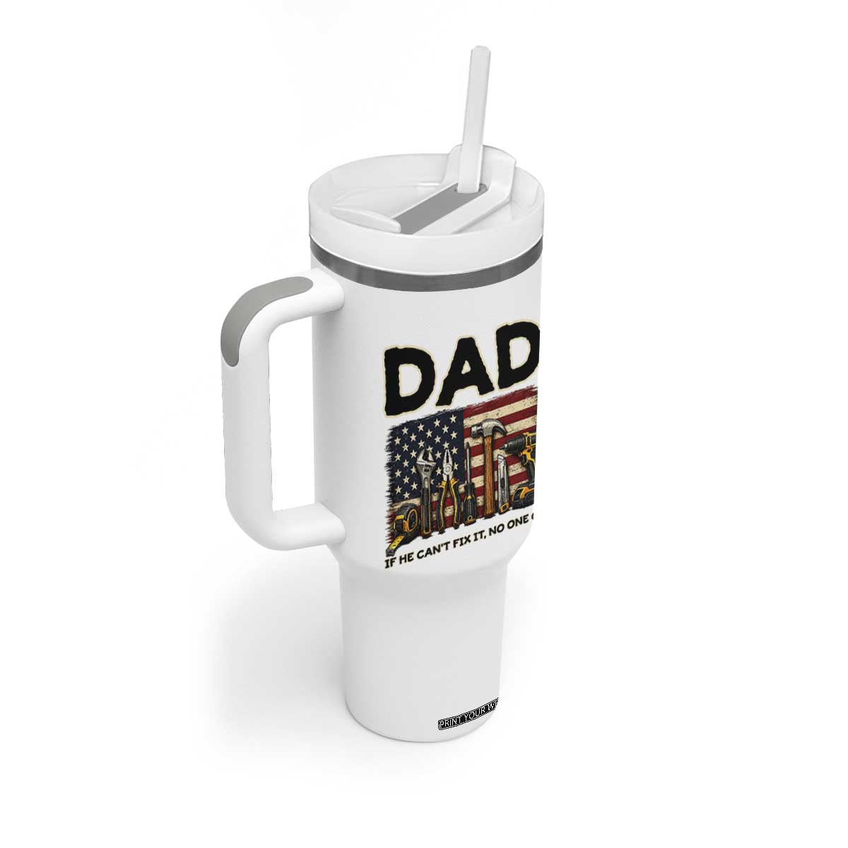 Mechanic Dad American Flag Tumbler With Handle If He Cant Fix It No One Can TS12 Print Your Wear