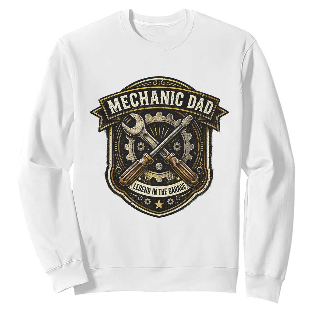 Mechanic Dad Legend In The Garage Sweatshirt Funny Auto Repair Fathers Day Gift TS12 White Print Your Wear
