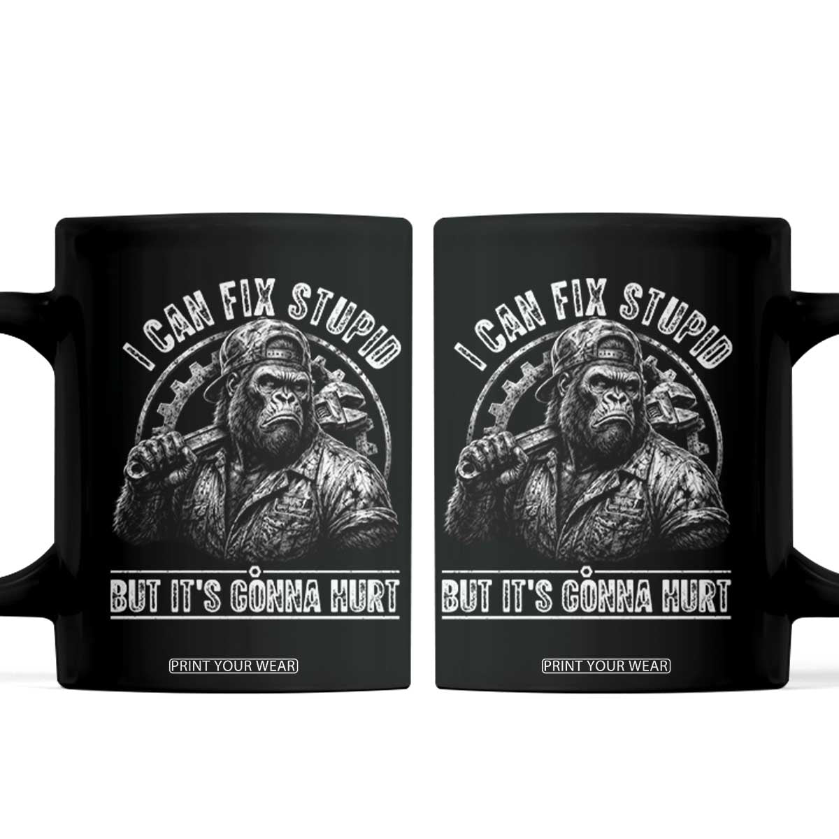 Funny Gorilla Mechanic Coffee Mug I Can Fix Stupid But Its Gonna Hurt TS12 Black Print Your Wear