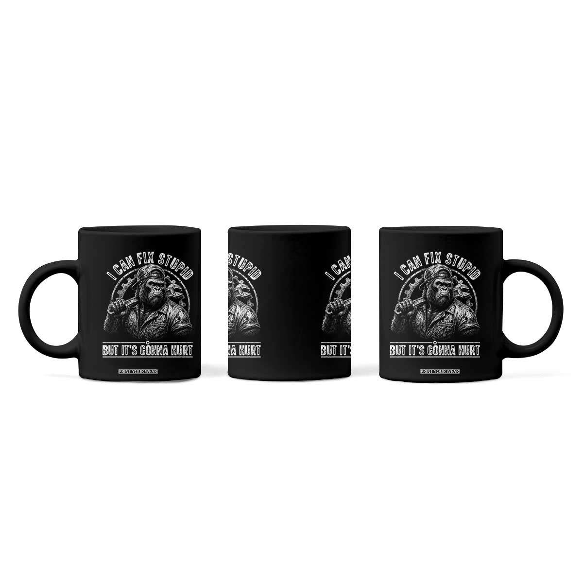 Funny Gorilla Mechanic Coffee Mug I Can Fix Stupid But Its Gonna Hurt TS12 Print Your Wear