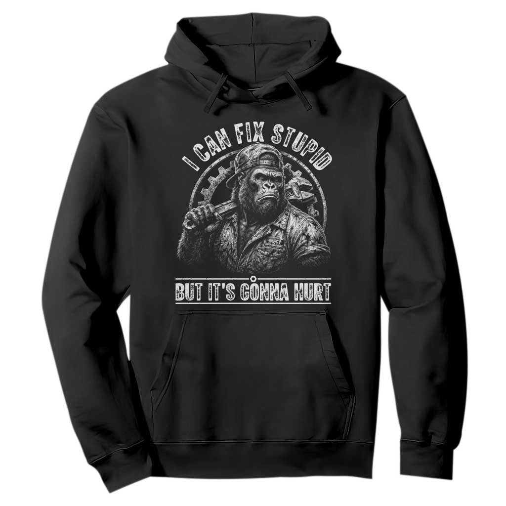 Funny Gorilla Mechanic Hoodie I Can Fix Stupid But Its Gonna Hurt TS12 Black Print Your Wear