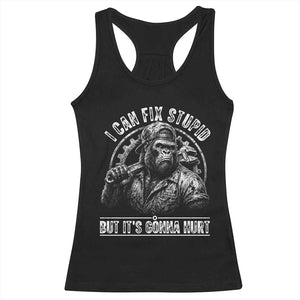 Funny Gorilla Mechanic Racerback Tank Top I Can Fix Stupid But Its Gonna Hurt TS12 Black Print Your Wear