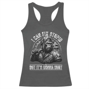 Funny Gorilla Mechanic Racerback Tank Top I Can Fix Stupid But Its Gonna Hurt TS12 Dark Heather Print Your Wear