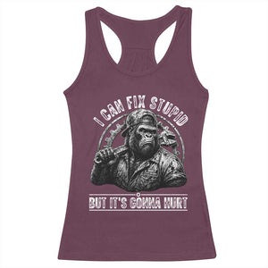 Funny Gorilla Mechanic Racerback Tank Top I Can Fix Stupid But Its Gonna Hurt TS12 Maroon Print Your Wear