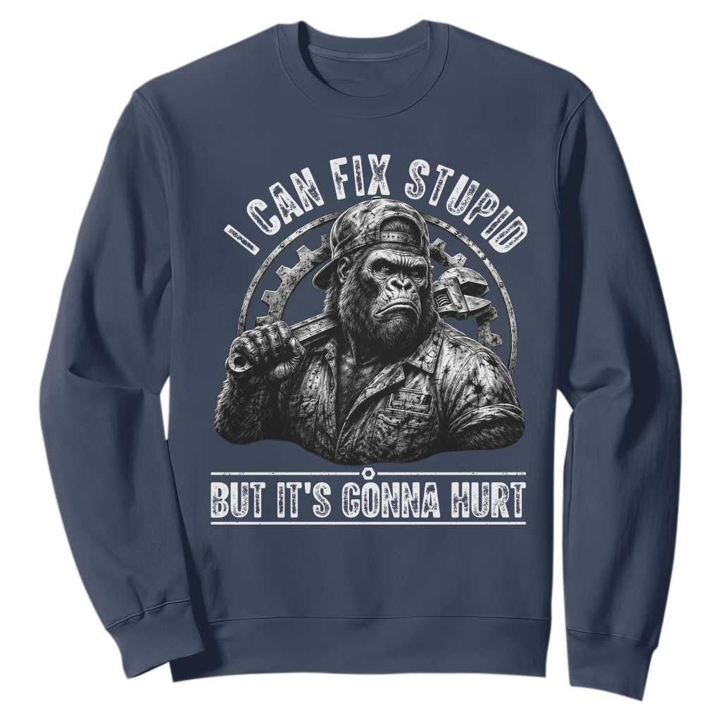 Funny Gorilla Mechanic Sweatshirt I Can Fix Stupid But Its Gonna Hurt TS12 Navy Print Your Wear