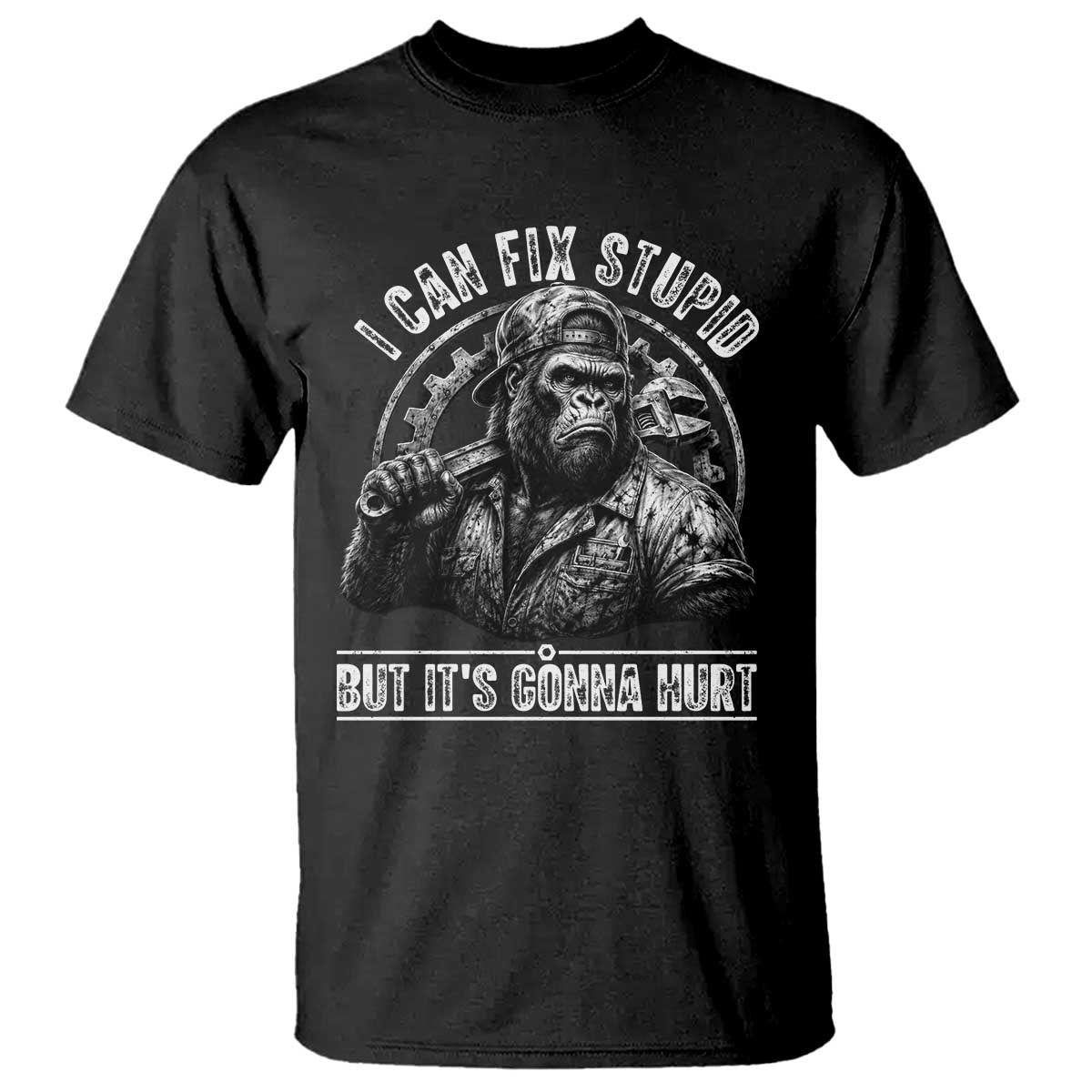 Funny Gorilla Mechanic T Shirt I Can Fix Stupid But Its Gonna Hurt TS12 Black Print Your Wear