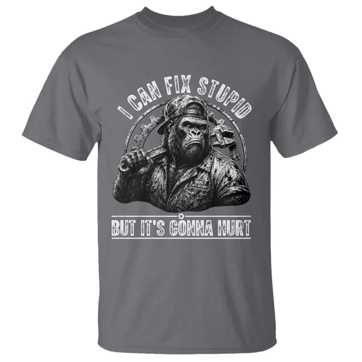 Funny Gorilla Mechanic T Shirt I Can Fix Stupid But Its Gonna Hurt TS12 Charcoal Print Your Wear