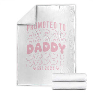 Promoted To Daddy 2026 New Girl Dad Throw Blanket First Time Fathers Day Gift TS12 White Print Your Wear