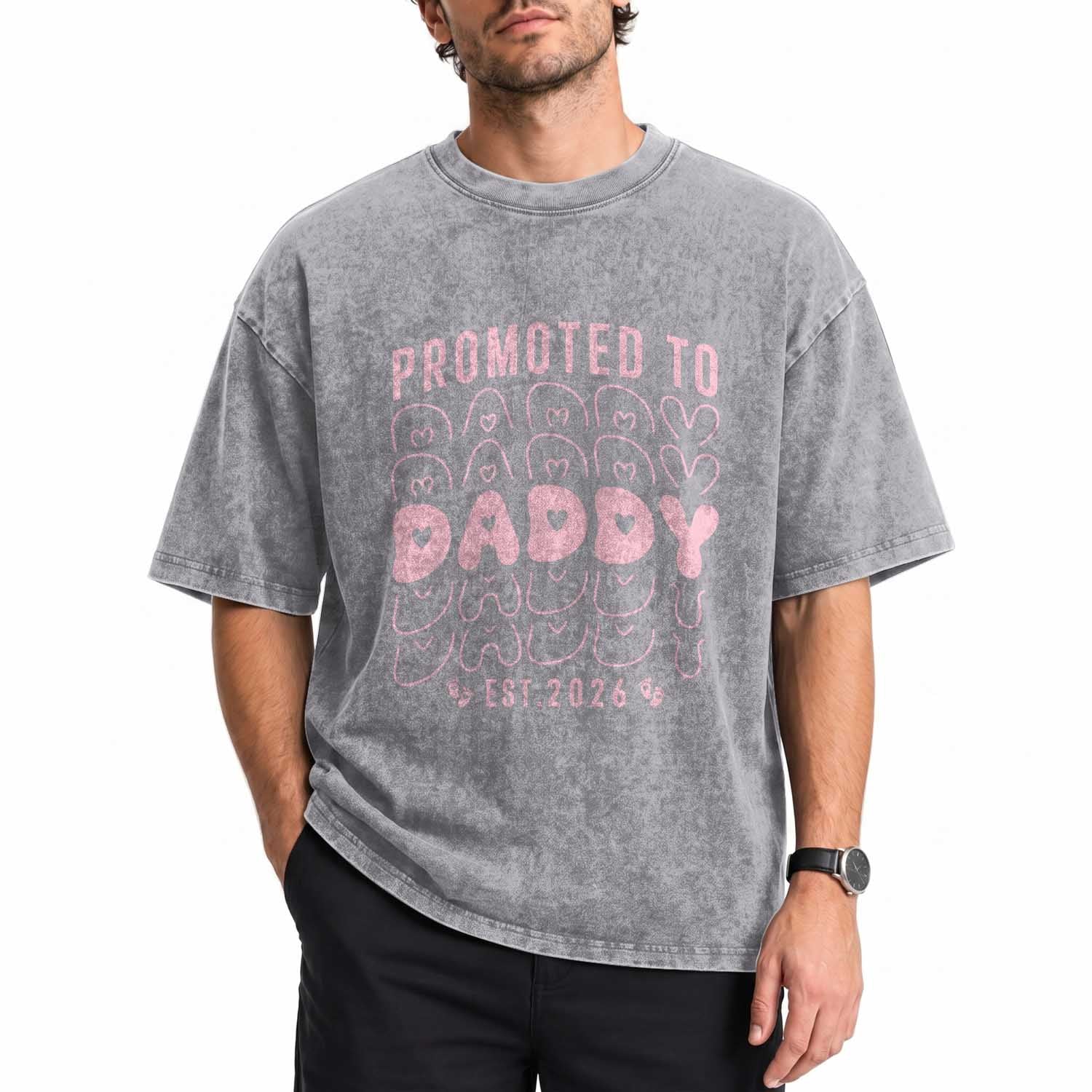 Promoted To Daddy 2026 New Girl Dad Washed Cotton T-Shirt First Time Fathers Day Gift