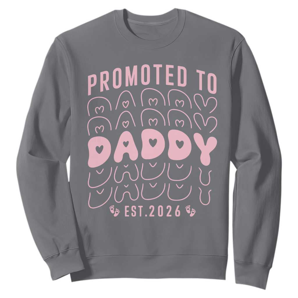 Promoted To Daddy 2026 New Girl Dad Sweatshirt First Time Fathers Day Gift TS12 Charcoal Print Your Wear