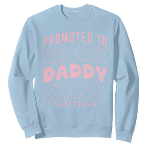 Promoted To Daddy 2026 New Girl Dad Sweatshirt First Time Fathers Day Gift TS12 Light Blue Print Your Wear