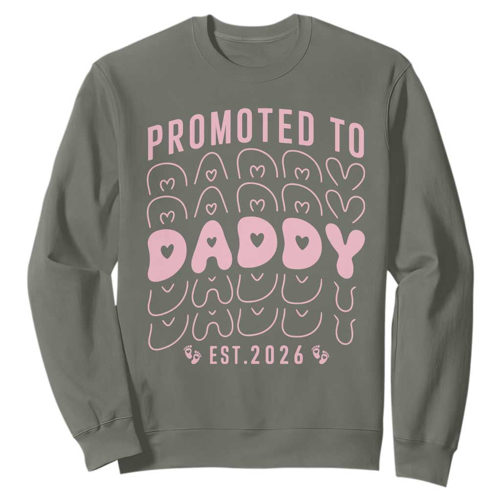 Promoted To Daddy 2026 New Girl Dad Sweatshirt First Time Fathers Day Gift TS12 Military Green Print Your Wear