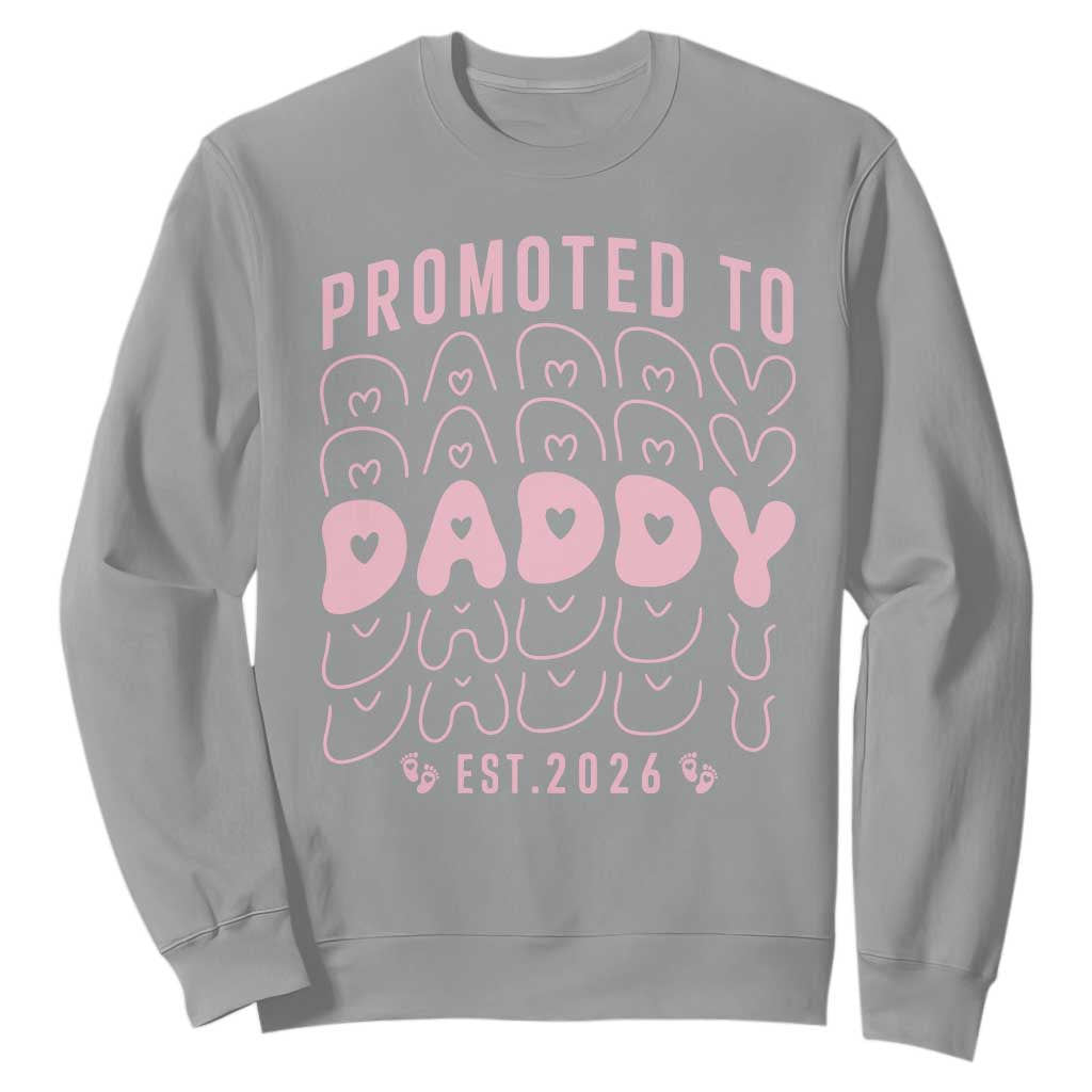Promoted To Daddy 2026 New Girl Dad Sweatshirt First Time Fathers Day Gift TS12 Sport Gray Print Your Wear