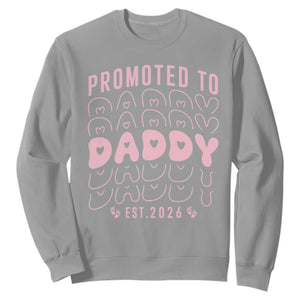 Promoted To Daddy 2026 New Girl Dad Sweatshirt First Time Fathers Day Gift TS12 Sport Gray Print Your Wear