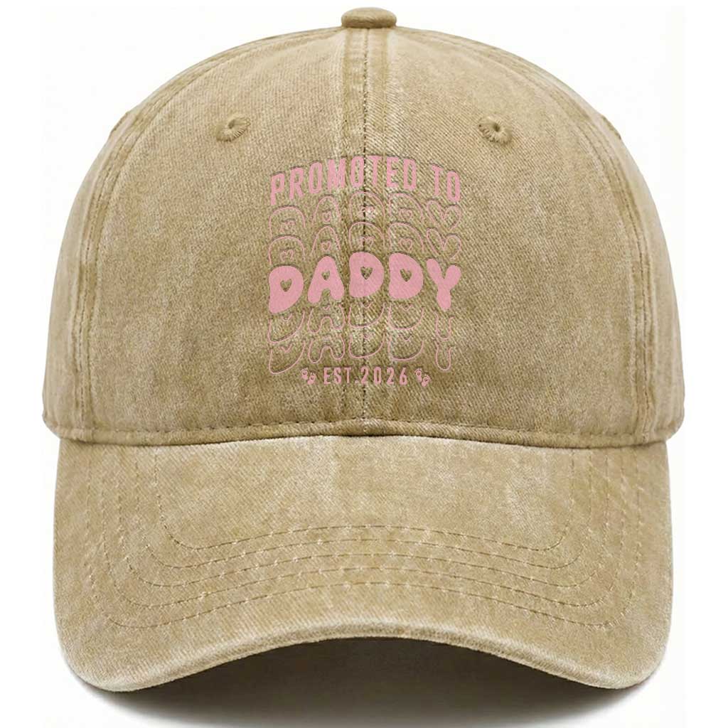 Promoted To Daddy 2026 New Girl Dad Washed Cotton Baseball Cap First Time Fathers Day Gift TS12 Print Your Wear