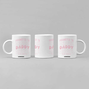 Promoted To Daddy 2026 New Girl Dad Coffee Mug First Time Fathers Day Gift TS12 Print Your Wear