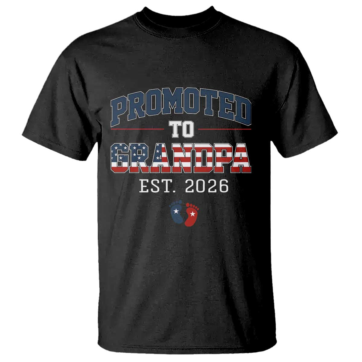 Patriotic Promoted To Grandpa Est 2026 T Shirt US Flag New Father Gift TS12 Black Print Your Wear
