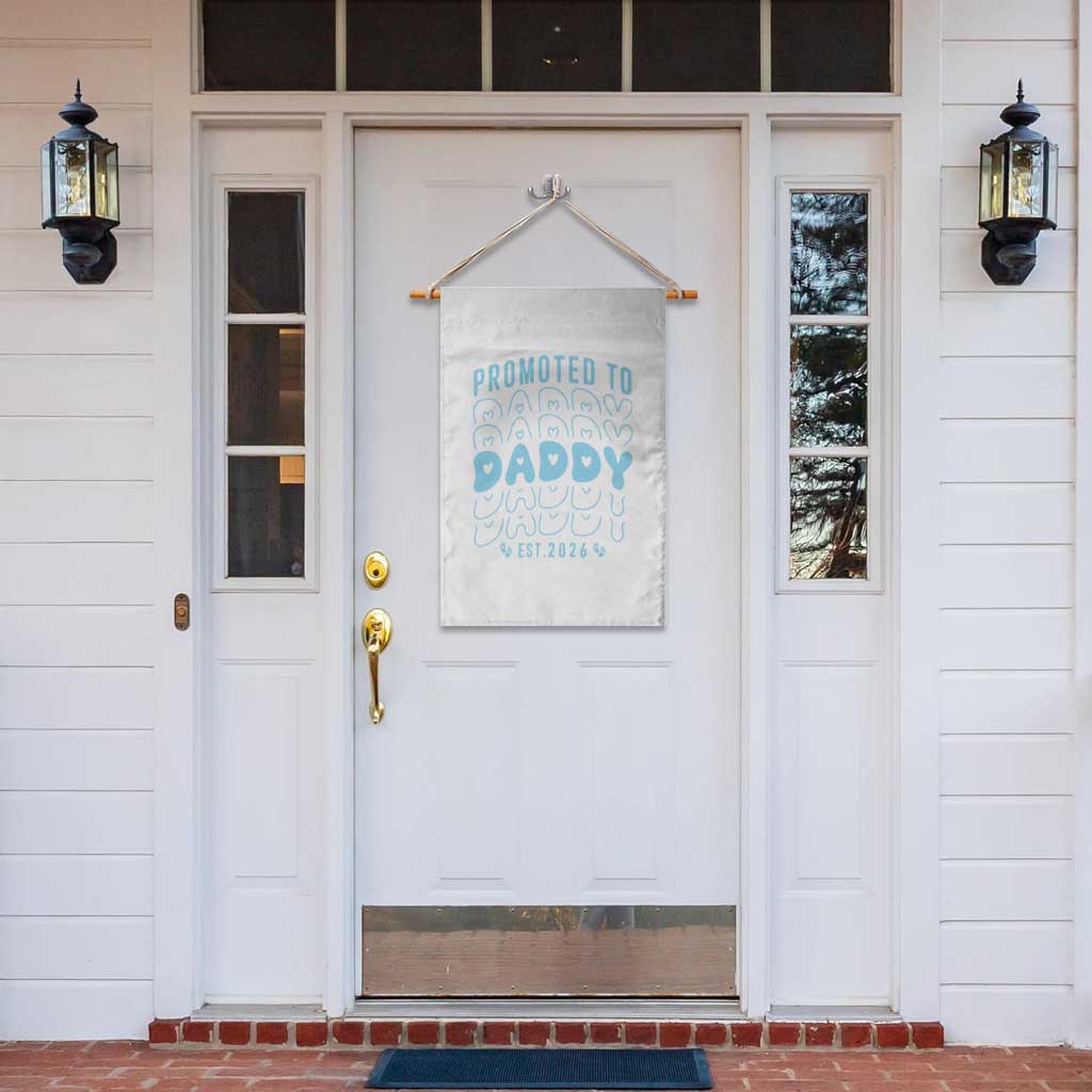 Promoted To Daddy 2026 New Boy Dad Garden Flag First Time Fathers Day Gift TS12 Print Your Wear