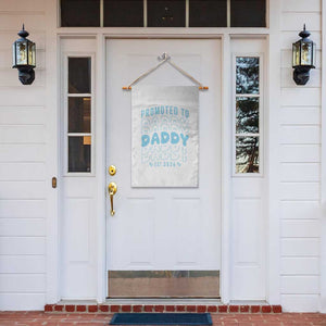 Promoted To Daddy 2026 New Boy Dad Garden Flag First Time Fathers Day Gift TS12 Print Your Wear