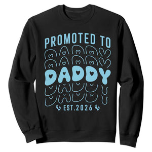 Promoted To Daddy 2026 New Boy Dad Sweatshirt First Time Fathers Day Gift TS12 Black Print Your Wear