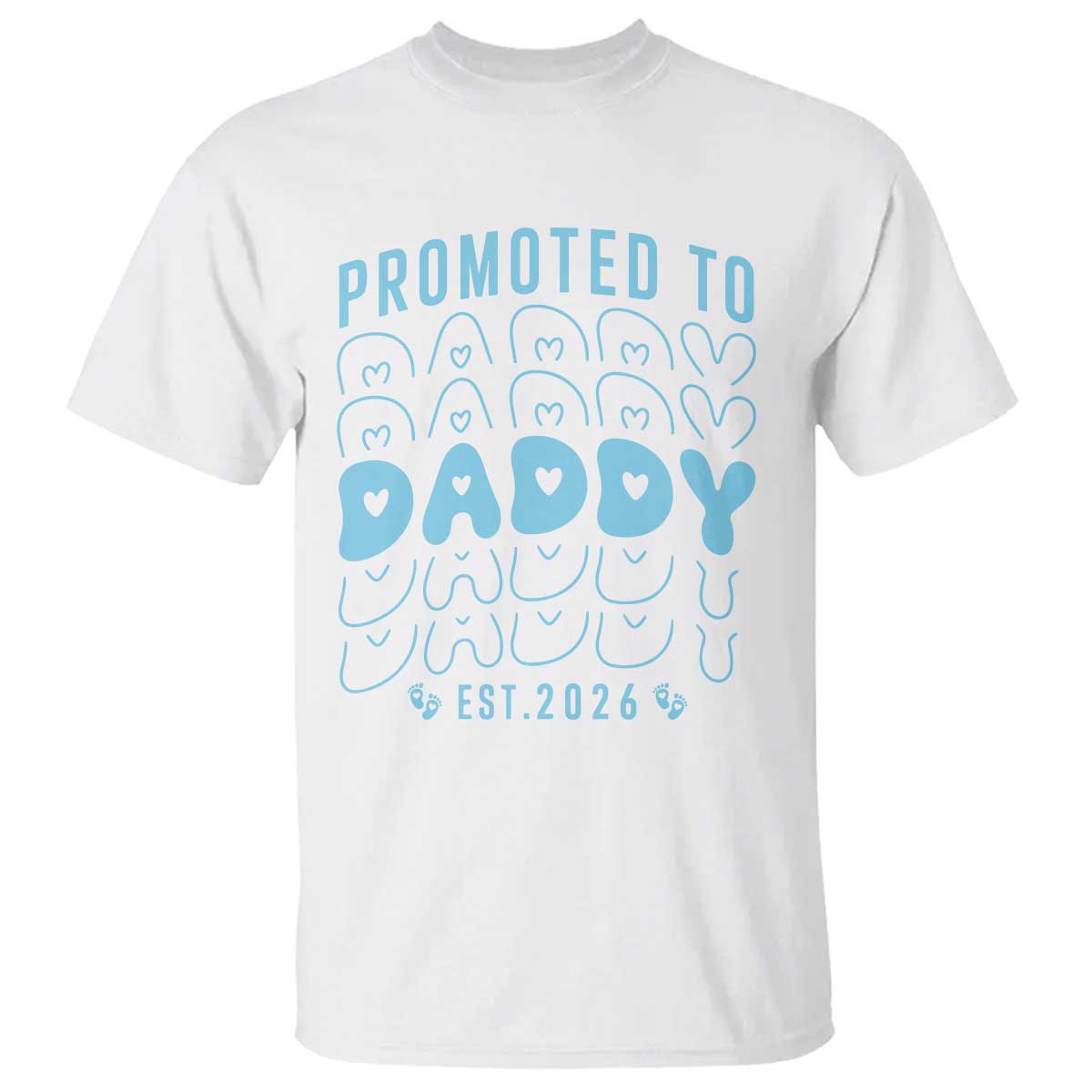 Promoted To Daddy 2026 New Boy Dad T Shirt First Time Fathers Day Gift TS12 White Print Your Wear
