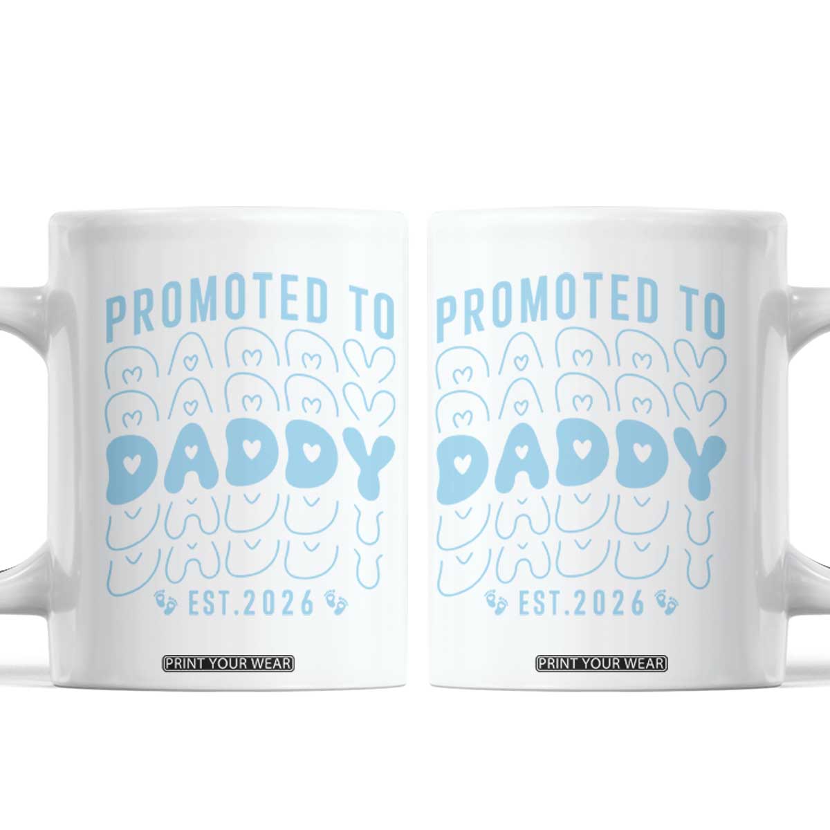 Promoted To Daddy 2026 New Boy Dad Coffee Mug First Time Fathers Day Gift TS12 White Print Your Wear