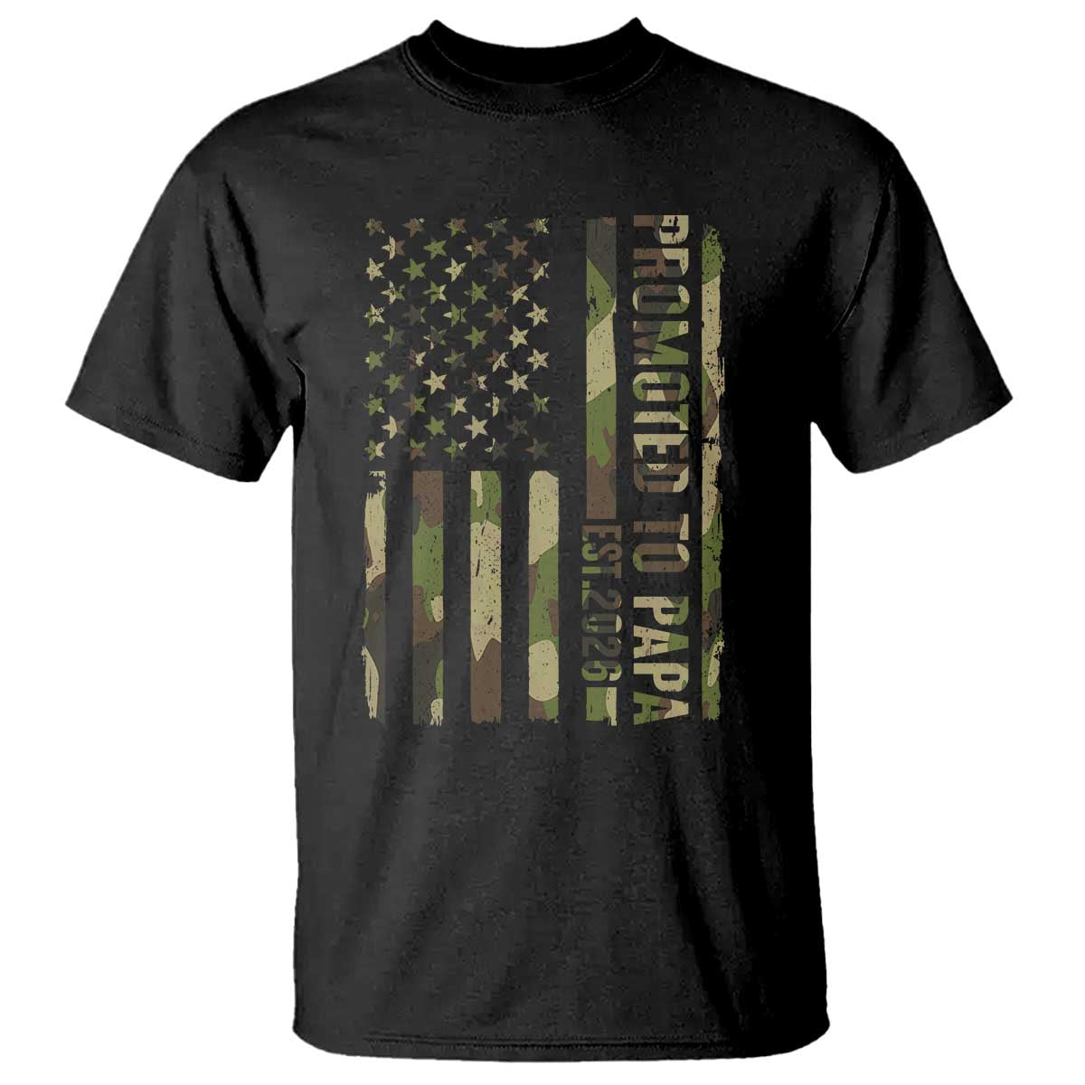 Promoted To Papa Est 2026 American Flag Camo T Shirt Patriotic New Papa TS12 Black Print Your Wear