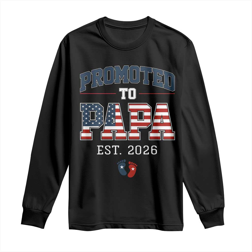 Patriotic Promoted To Dad Est 2026 Long Sleeve Shirt US Flag New Father Gift TS12 Black Print Your Wear