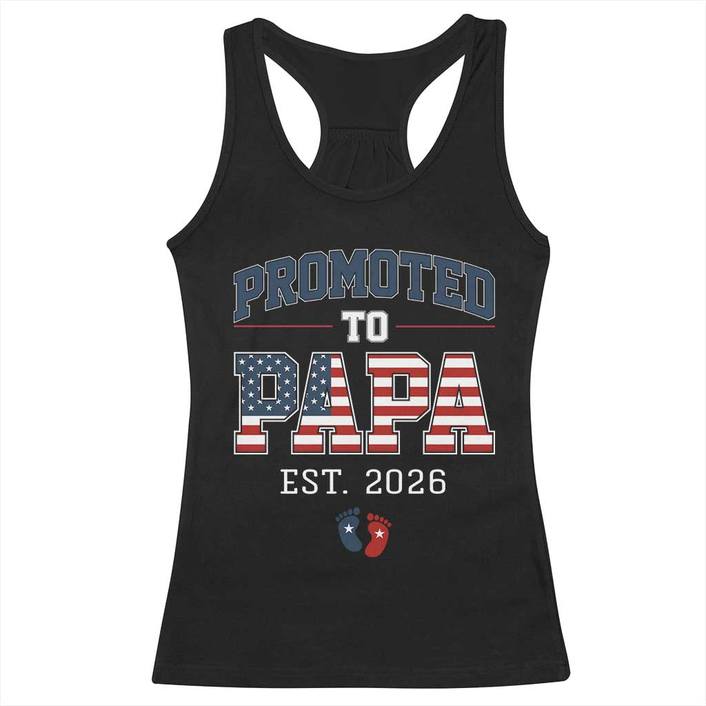 Patriotic Promoted To Dad Est 2026 Racerback Tank Top US Flag New Father Gift TS12 Black Print Your Wear