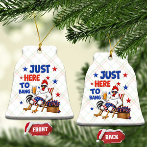 Funny Chicken 4th Of July Celebration Ceramic Ornament Just Here To Bang TS12 Print Your Wear