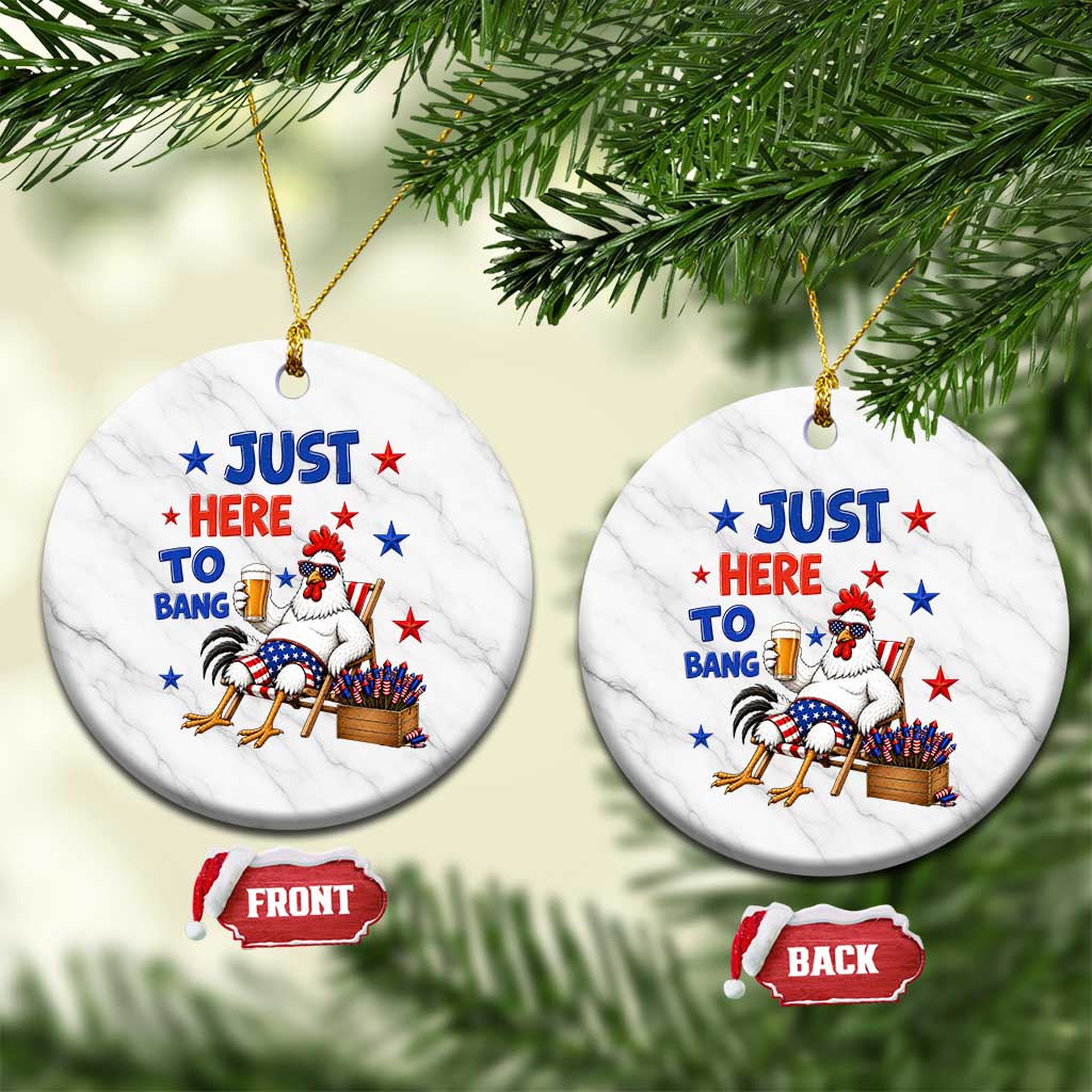 Funny Chicken 4th Of July Celebration Ceramic Ornament Just Here To Bang TS12 1pc White Marble Print Your Wear
