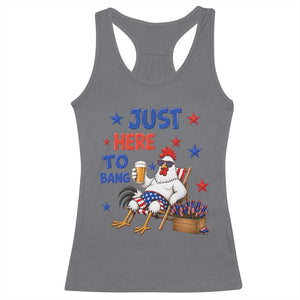 Funny Chicken 4th Of July Celebration Racerback Tank Top Just Here To Bang TS12 Charcoal Print Your Wear